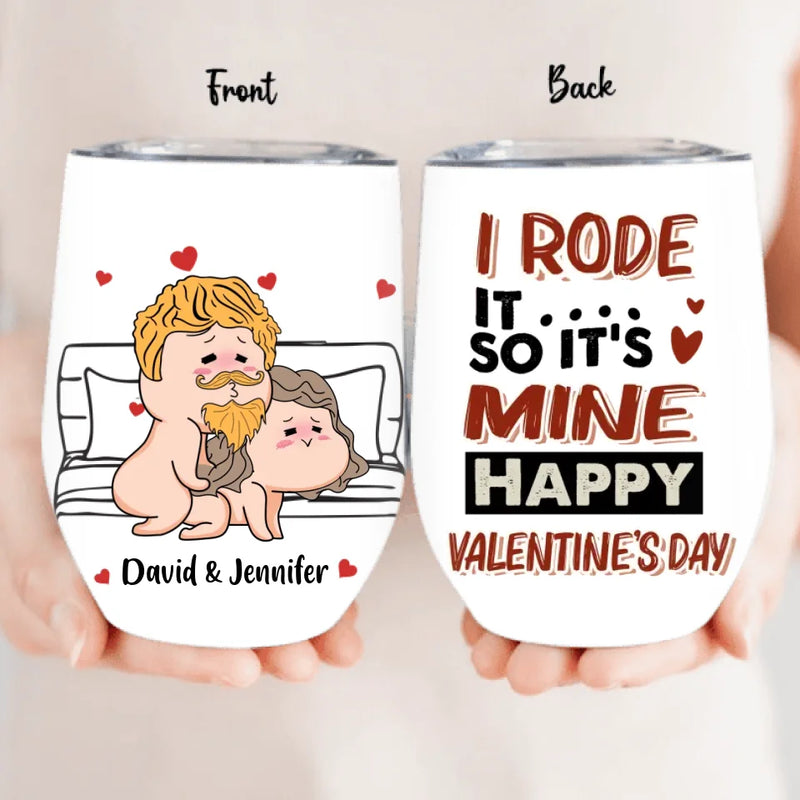 Personalized Couple Wine Tumbler - Valentine's Day Gift Idea For Couple/Husband And Wife - I Rode It So It's Mine