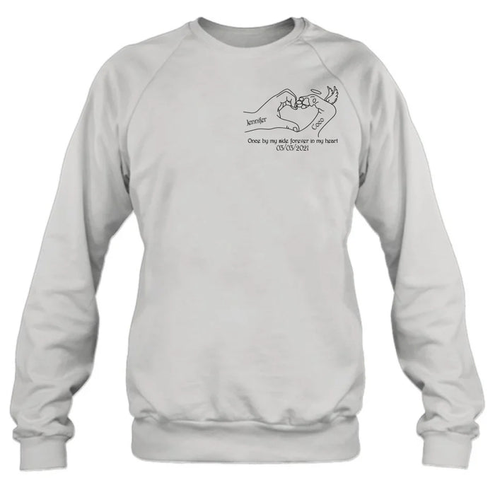 Custom Personalized Memorial Dog T-shirt/ Sweatshirt/ Hoodie - Memorial Gift Idea For Dog Lover - Once By Me Side Forever In My Heart