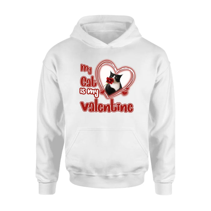 Custom Personalized Photo Pet T-Shirt/Hoodie/Sweatshirt -   My Cat/Dog Is My Valentine