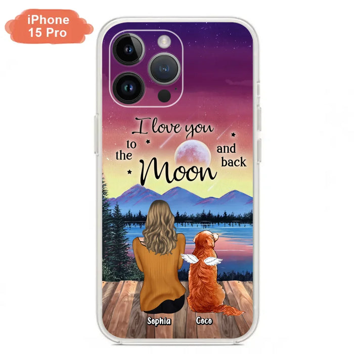 Custom Personalized Pet Mom/ Dad Phone Case - Gift Idea For Dog/ Cat/ Rabbit Lovers - Case For iPhone/ Samsung - I Love You To The Moon & Back