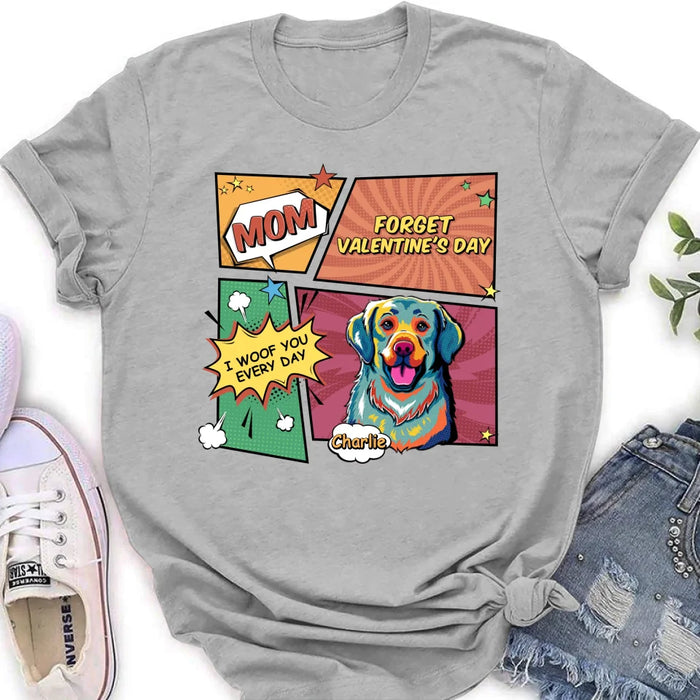 Custom Personalized Dog T-shirt/ Long Sleeve/ Sweatshirt/ Hoodie - Gift Idea For Dog Lover - Mom Forget Valentine's Day