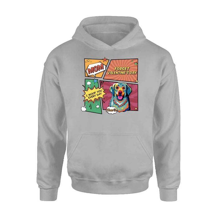 Custom Personalized Dog T-shirt/ Long Sleeve/ Sweatshirt/ Hoodie - Gift Idea For Dog Lover - Mom Forget Valentine's Day