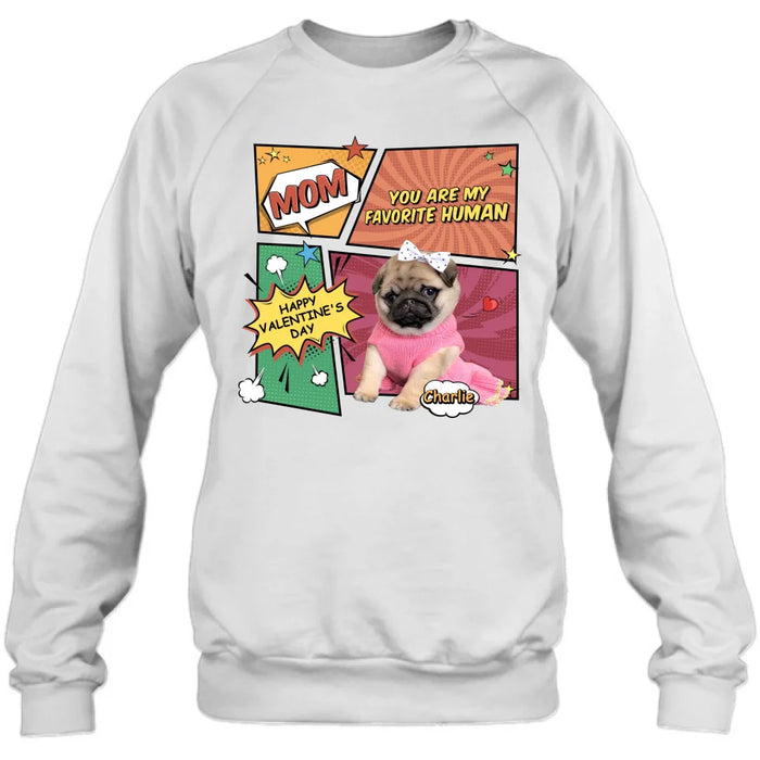 Custom Personalized Dog T-shirt/ Long Sleeve/ Sweatshirt/ Hoodie - Upload Photo - Gift Idea For Dog Lover - Mom You Are My Favorite Human