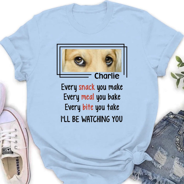 Custom Personalized Dog Eyes T-shirt - Upload Photo - Gift Idea For Dog Lover - I'll Be Watching You