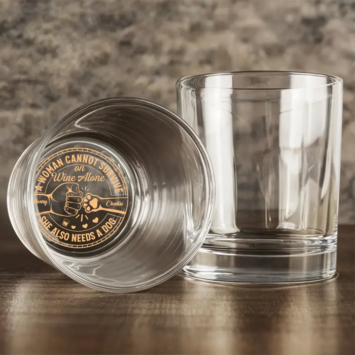 Custom Personalized Dog Mom/ Dog Dad Engraved Whiskey Glass - Gift Idea For Dog Lover - A Woman Cannot Survive On Wine Alone She Also Needs a Dog