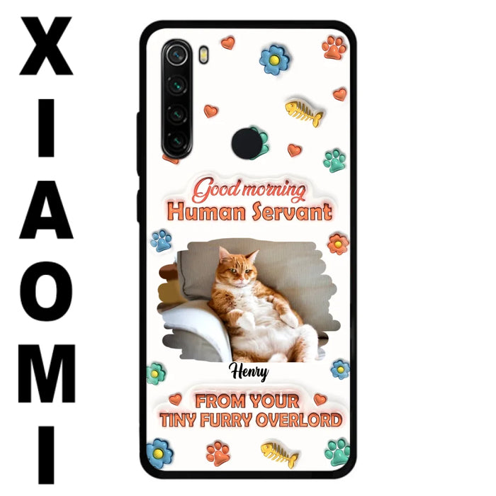 Custom Personalized Pet Phone Case - Gift Idea For Dog/ Cat Lover - Upload Photo - Good Morning Human Servant - Case For Xiaomi/ Oppo/ Huawei