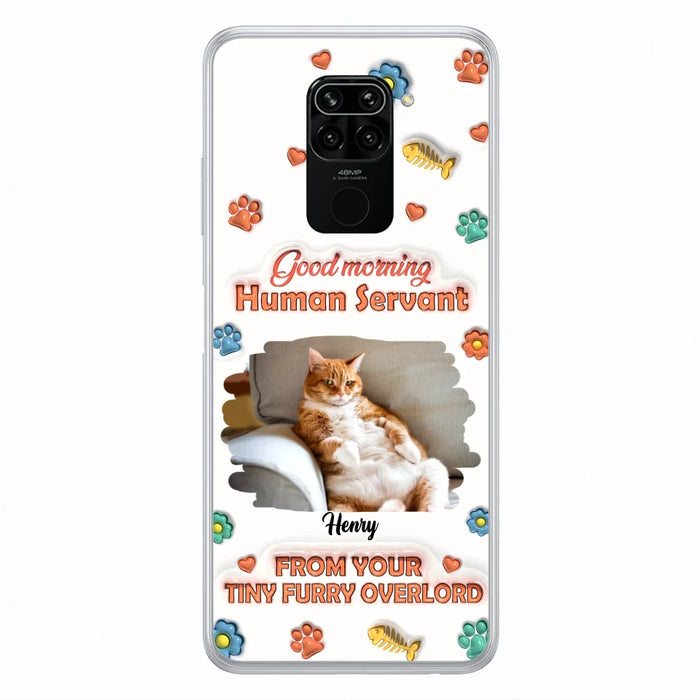 Custom Personalized Pet Phone Case - Gift Idea For Dog/ Cat Lover - Upload Photo - Good Morning Human Servant - Case For Xiaomi/ Oppo/ Huawei