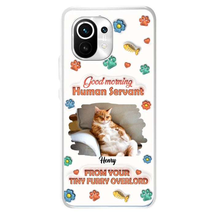 Custom Personalized Pet Phone Case - Gift Idea For Dog/ Cat Lover - Upload Photo - Good Morning Human Servant - Case For Xiaomi/ Oppo/ Huawei