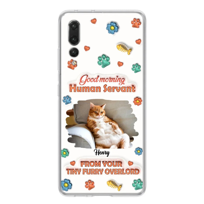 Custom Personalized Pet Phone Case - Gift Idea For Dog/ Cat Lover - Upload Photo - Good Morning Human Servant - Case For Xiaomi/ Oppo/ Huawei
