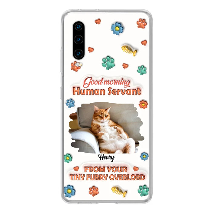 Custom Personalized Pet Phone Case - Gift Idea For Dog/ Cat Lover - Upload Photo - Good Morning Human Servant - Case For Xiaomi/ Oppo/ Huawei