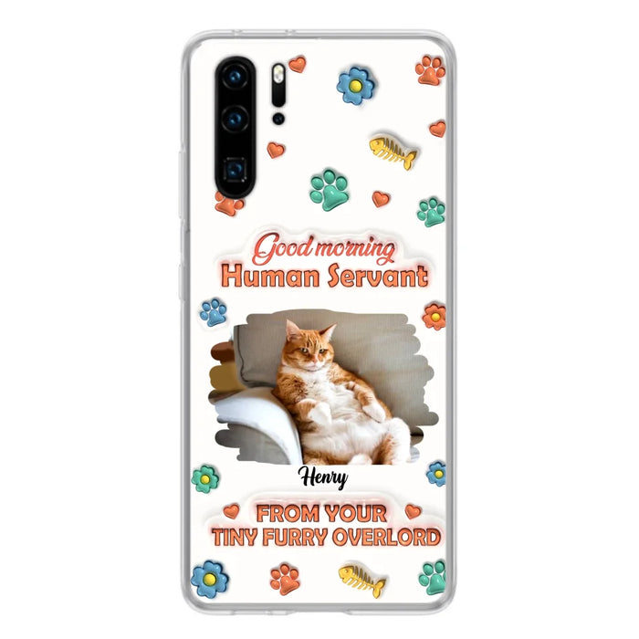 Custom Personalized Pet Phone Case - Gift Idea For Dog/ Cat Lover - Upload Photo - Good Morning Human Servant - Case For Xiaomi/ Oppo/ Huawei