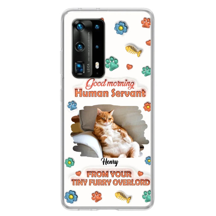 Custom Personalized Pet Phone Case - Gift Idea For Dog/ Cat Lover - Upload Photo - Good Morning Human Servant - Case For Xiaomi/ Oppo/ Huawei