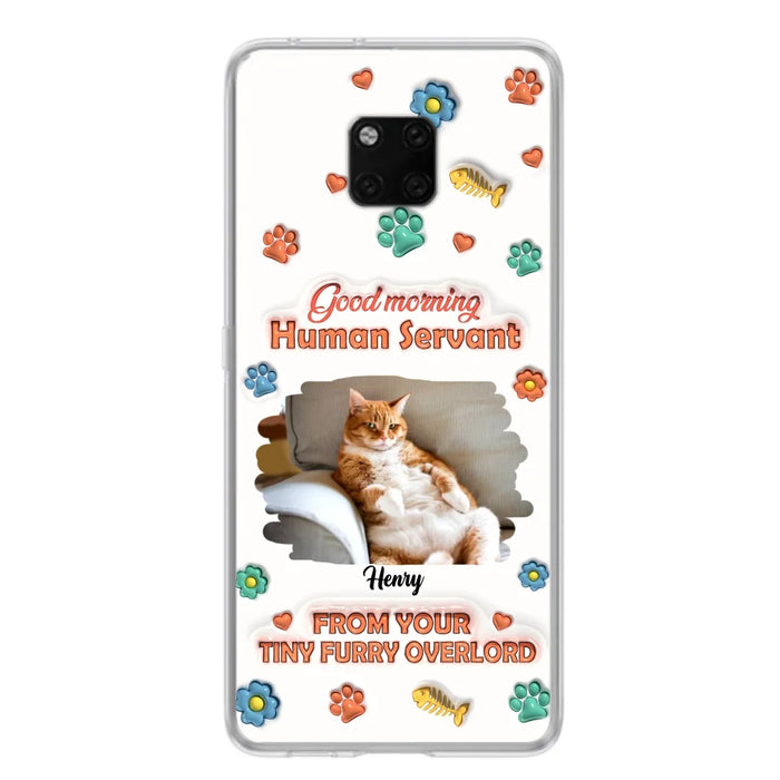 Custom Personalized Pet Phone Case - Gift Idea For Dog/ Cat Lover - Upload Photo - Good Morning Human Servant - Case For Xiaomi/ Oppo/ Huawei