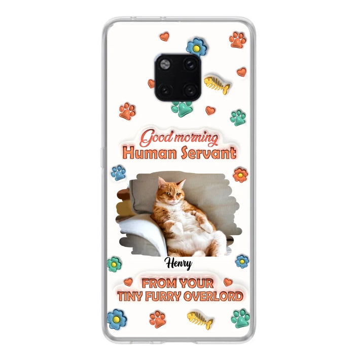 Custom Personalized Pet Phone Case - Gift Idea For Dog/ Cat Lover - Upload Photo - Good Morning Human Servant - Case For Xiaomi/ Oppo/ Huawei