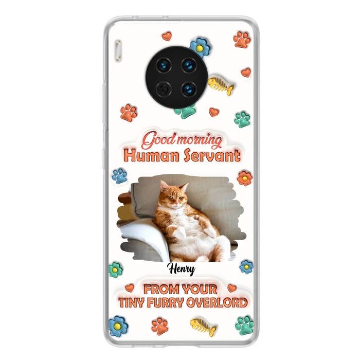 Custom Personalized Pet Phone Case - Gift Idea For Dog/ Cat Lover - Upload Photo - Good Morning Human Servant - Case For Xiaomi/ Oppo/ Huawei
