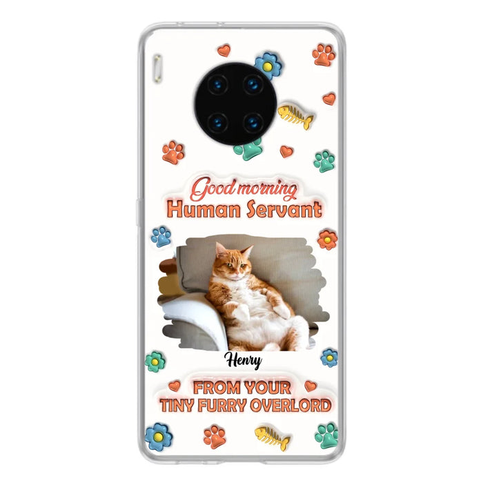 Custom Personalized Pet Phone Case - Gift Idea For Dog/ Cat Lover - Upload Photo - Good Morning Human Servant - Case For Xiaomi/ Oppo/ Huawei