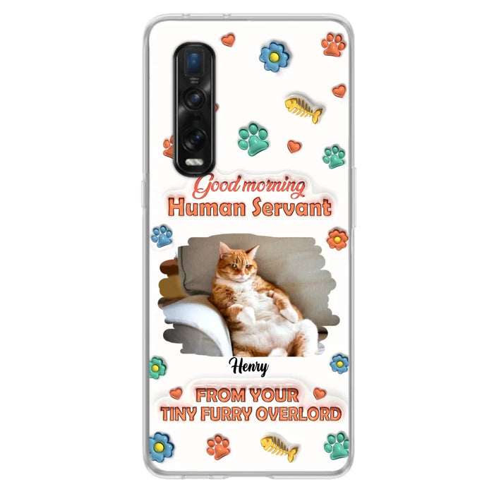 Custom Personalized Pet Phone Case - Gift Idea For Dog/ Cat Lover - Upload Photo - Good Morning Human Servant - Case For Xiaomi/ Oppo/ Huawei