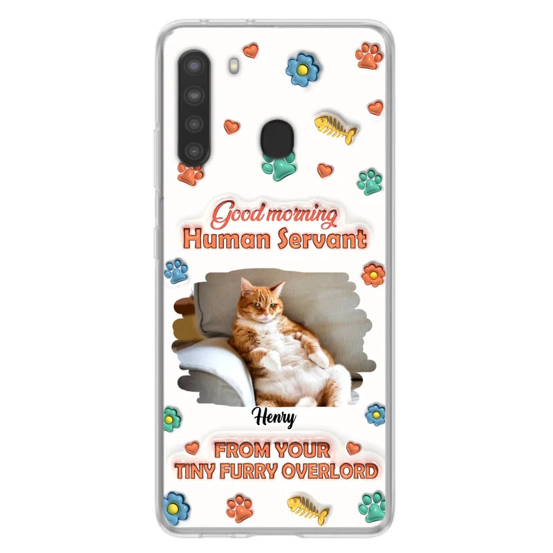 Custom Personalized Pet Phone Case - Gift Idea For Dog/ Cat Lover - Upload Photo - Good Morning Human Servant - Case For iPhone And Samsung