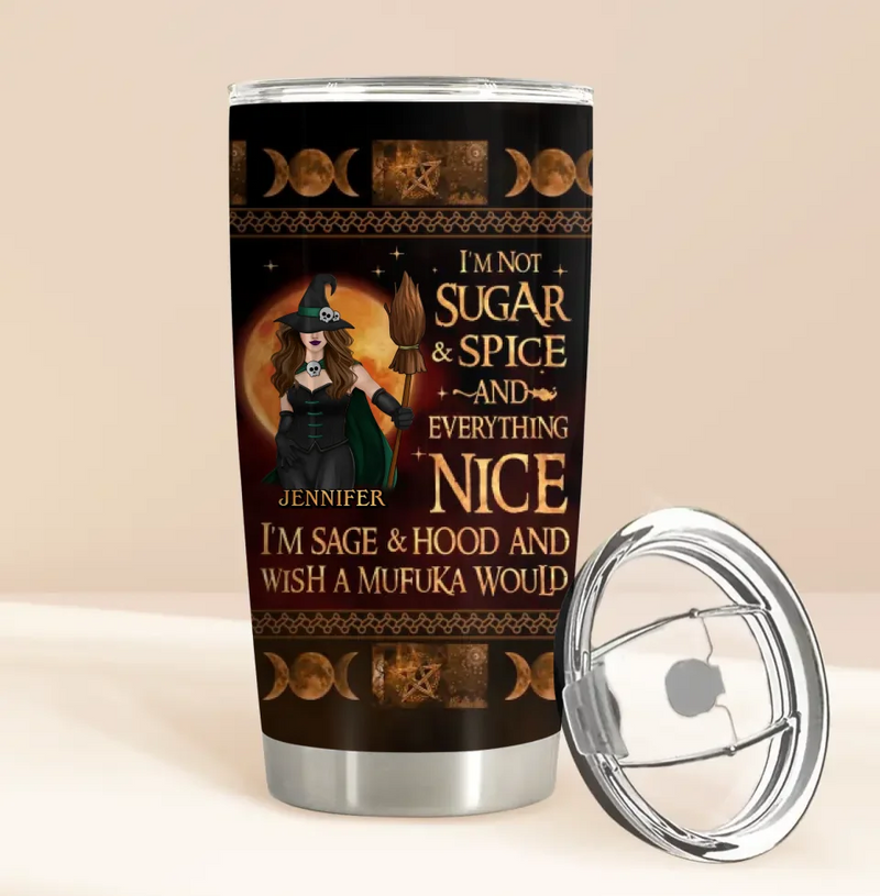 Personalized Witch Tumbler - Halloween Gift Idea For Witch - I'm Sage & Hood And Wish A Mufuka Would
