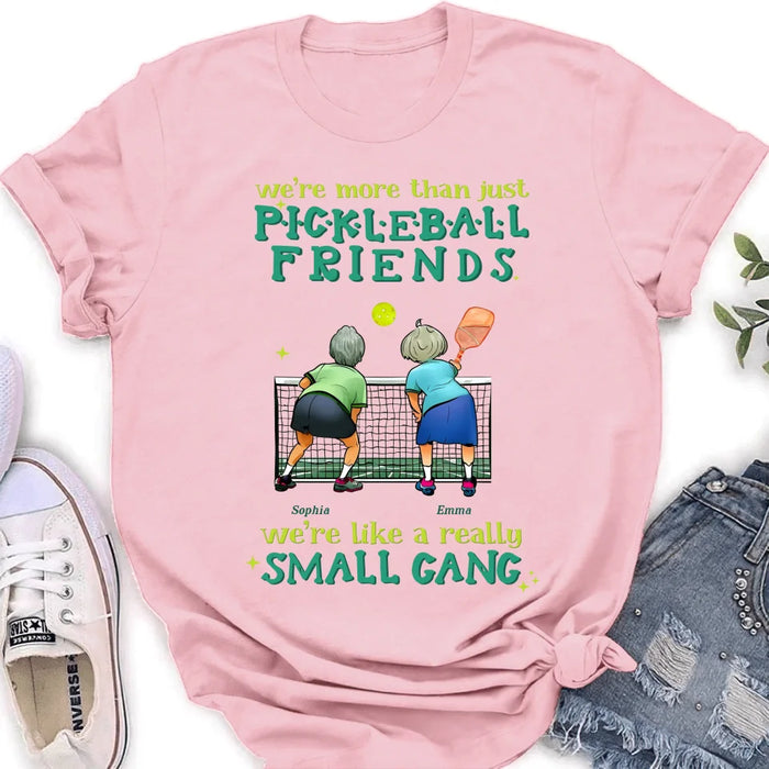 Custom Personalized Pickleball Friends Shirt/ Hoodie - Gift Idea For Friends/ Pickleball Lover - We're Like A Really Small Gang