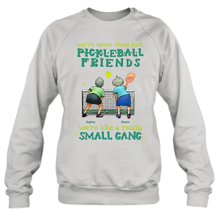 Custom Personalized Pickleball Friends Shirt/ Hoodie - Gift Idea For Friends/ Pickleball Lover - We're Like A Really Small Gang