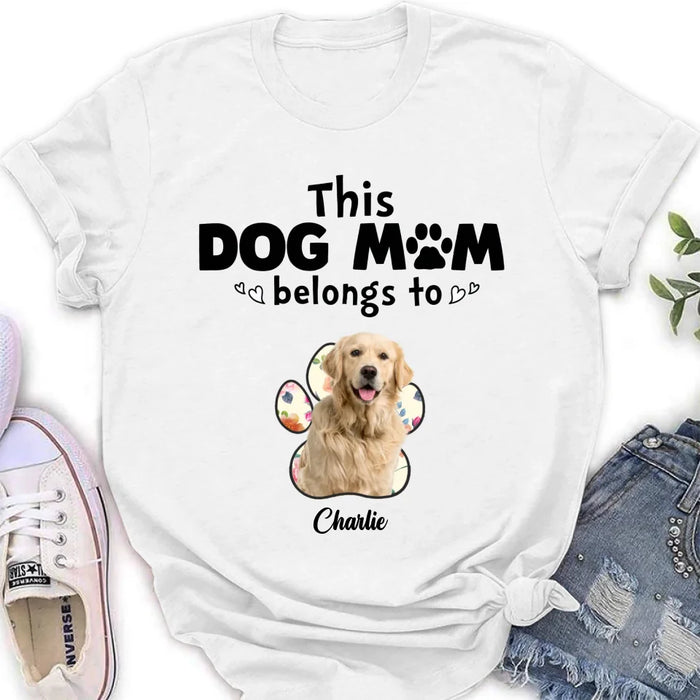 Custom Personalized Dog Mom Shirt/ Hoodie - Gift Idea For Dog Mom/ Dog Lover - Upload Dog Photo with up to 5 Photos - This Dog Mom Belongs To