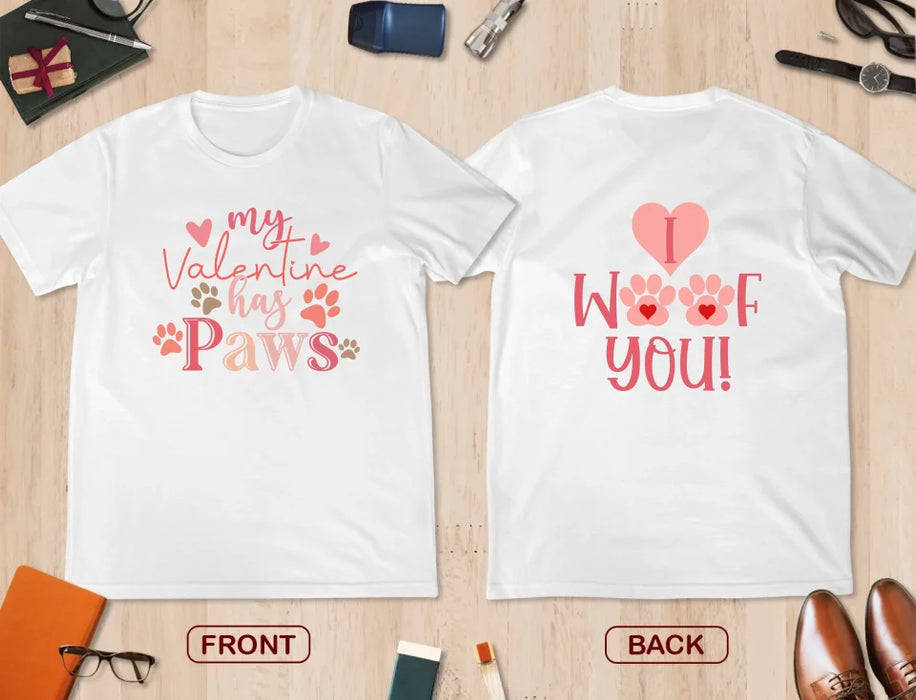 Custom Personalized Valentine Unisex T-shirt - Gift Idea For Dog Owner/ Valentine - My Valentine Has Paws