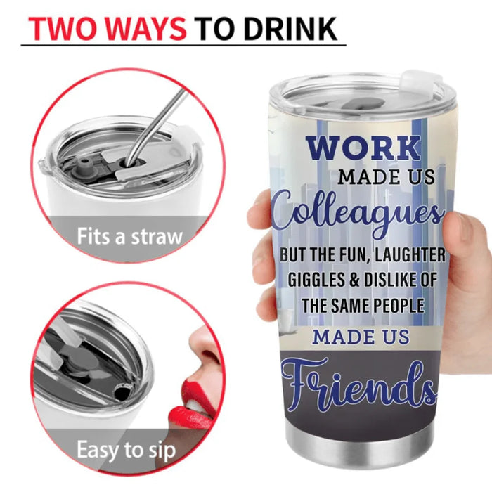 Personalized Colleagues Tumbler - Gift Idea For Colleagues/Co-workers - You Are My Person