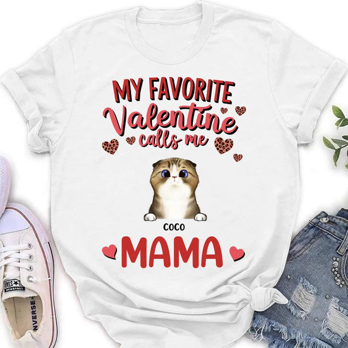 Custom Personalized Pet Mom T-shirt/ Long Sleeve/ Sweatshirt/ Hoodie - Valentine Gift Idea For Dog/ Cat Lovers - My Favorite Valentine Calls Me Mama