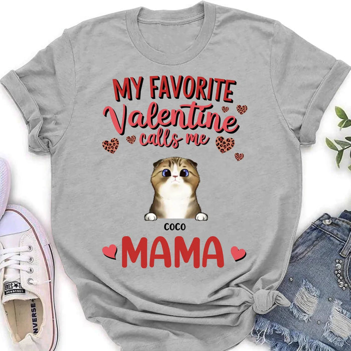 Custom Personalized Pet Mom T-shirt/ Long Sleeve/ Sweatshirt/ Hoodie - Valentine Gift Idea For Dog/ Cat Lovers - My Favorite Valentine Calls Me Mama