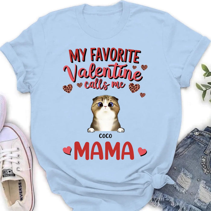 Custom Personalized Pet Mom T-shirt/ Long Sleeve/ Sweatshirt/ Hoodie - Valentine Gift Idea For Dog/ Cat Lovers - My Favorite Valentine Calls Me Mama