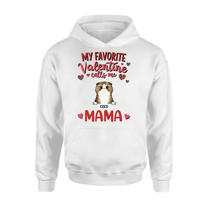 Custom Personalized Pet Mom T-shirt/ Long Sleeve/ Sweatshirt/ Hoodie - Valentine Gift Idea For Dog/ Cat Lovers - My Favorite Valentine Calls Me Mama