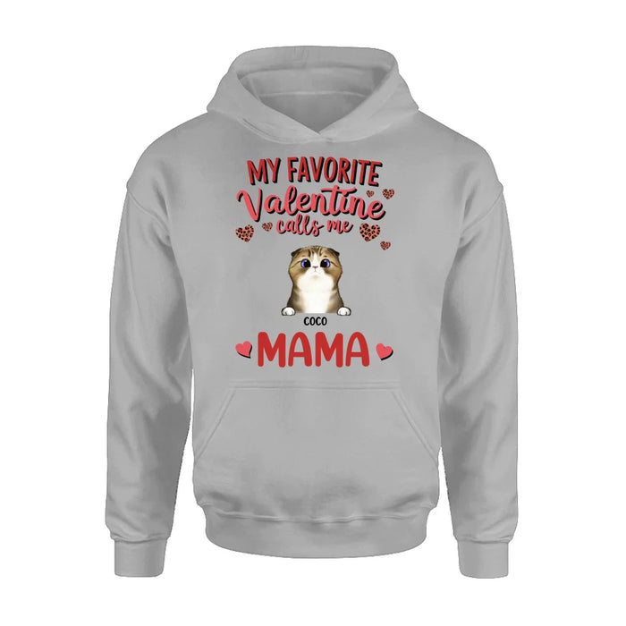 Custom Personalized Pet Mom T-shirt/ Long Sleeve/ Sweatshirt/ Hoodie - Valentine Gift Idea For Dog/ Cat Lovers - My Favorite Valentine Calls Me Mama