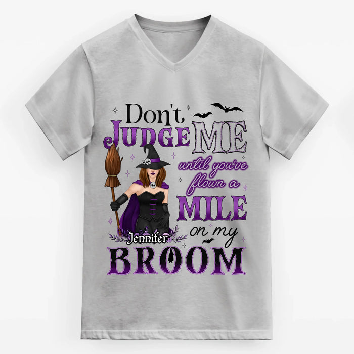 Custom Personalized Witch T-Shirt - Gift Idea For Witch - Don't Judge Me Until You've Flown A Mile On My Broom