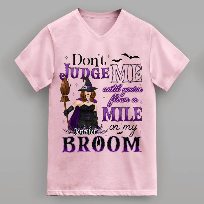 Custom Personalized Witch T-Shirt - Gift Idea For Witch - Don't Judge Me Until You've Flown A Mile On My Broom