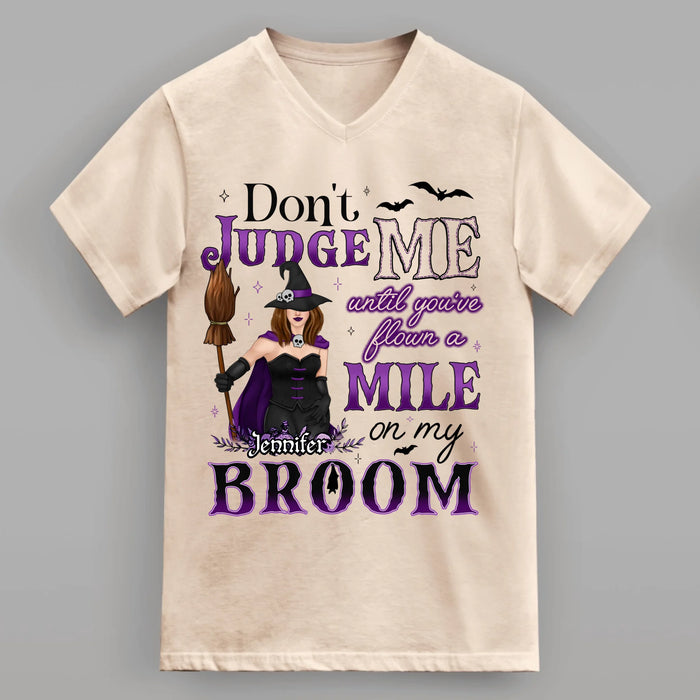 Custom Personalized Witch T-Shirt - Gift Idea For Witch - Don't Judge Me Until You've Flown A Mile On My Broom