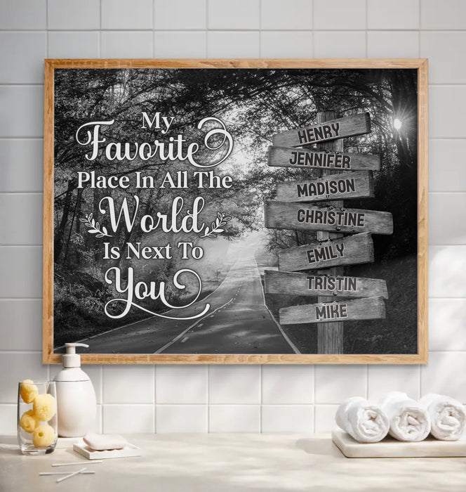 Custom Personalized Family Poster - Gift Idea For Family/ Parents with up to 7 Members - My Favorite Place In All The World Is Next To You
