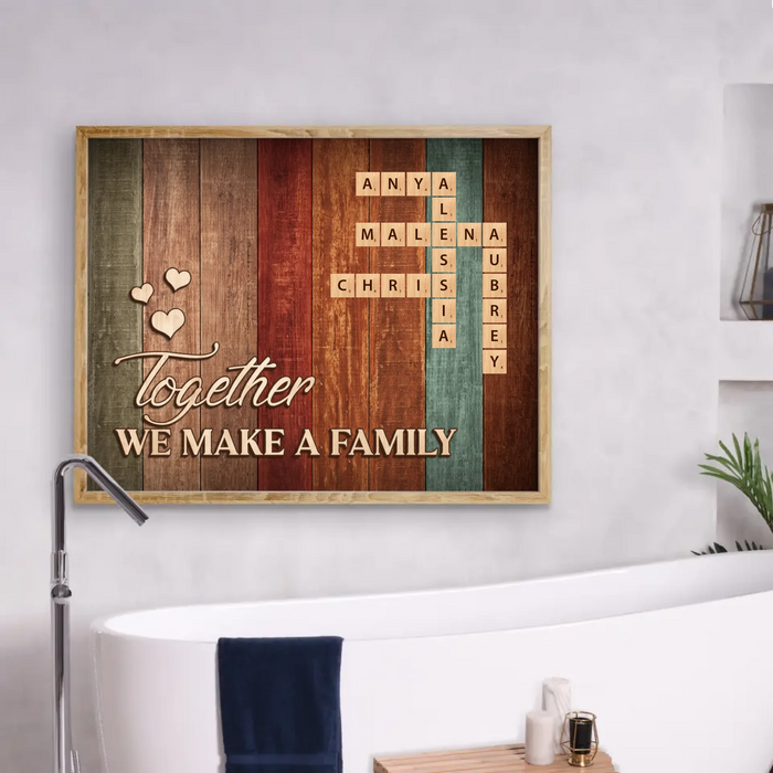 Custom Personalized Family Poster - Gift Idea For Family Members - Together We Make A Family