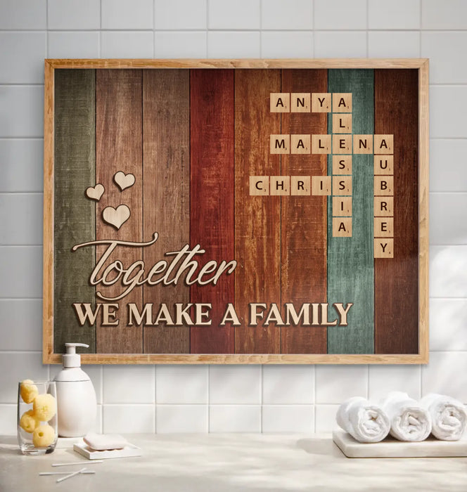 Custom Personalized Family Poster - Gift Idea For Family Members - Together We Make A Family
