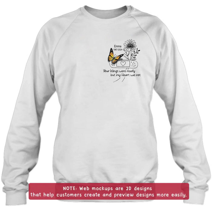 Custom Personalized Memorial Butterfly Embroidered T-Shirt/ Sweater/ Hoodie - Memorial Gift for Mother's Day/Father's Day - Your Wings Were Ready But My Heart Was Not