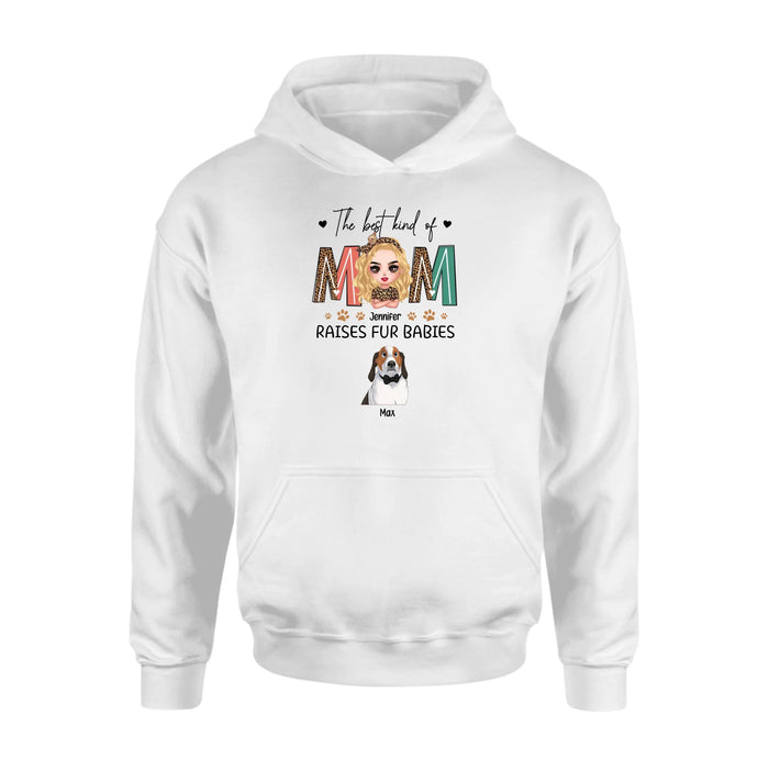 Personalized Dog Mom T-Shirt/Sweatshirt/Long Sleeve/Hoodie - Mother's Day Gift For Dog Lover - The Best Kind Of Mom Raises Fur Babies
