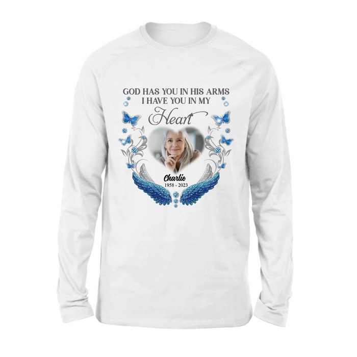 Custom Personalized Memorial Photo Shirt/Hoodie - Memorial Gift Idea for Mother's Day/Father's Day - God Has You In His Arms I Have You In My Heart