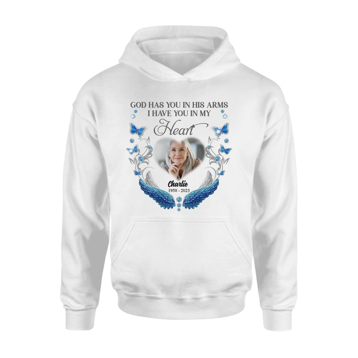 Custom Personalized Memorial Photo Shirt/Hoodie - Memorial Gift Idea for Mother's Day/Father's Day - God Has You In His Arms I Have You In My Heart