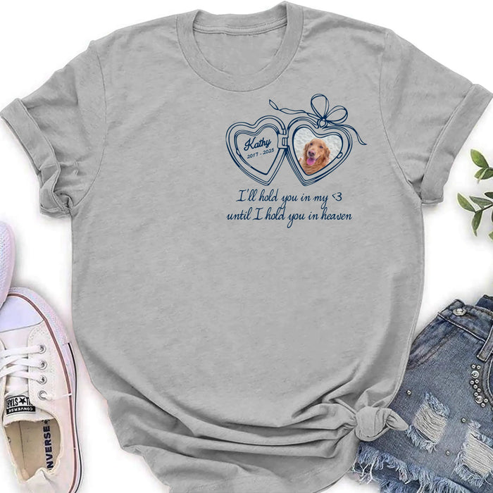 Personalized Memorial Pet Heart Locket T-Shirt/ Sweatshirt/ Hoodie - Gift Idea For Dog Lovers - I'll Hold You In My Heart