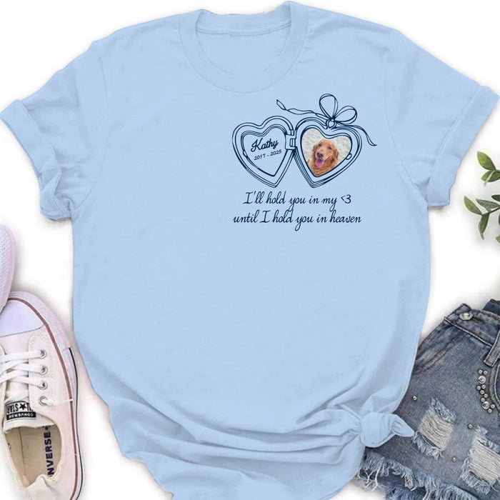 Personalized Memorial Pet Heart Locket T-Shirt/ Sweatshirt/ Hoodie - Gift Idea For Dog Lovers - I'll Hold You In My Heart