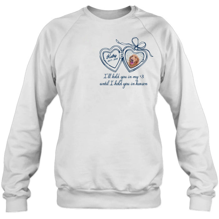 Personalized Memorial Pet Heart Locket T-Shirt/ Sweatshirt/ Hoodie - Gift Idea For Dog Lovers - I'll Hold You In My Heart