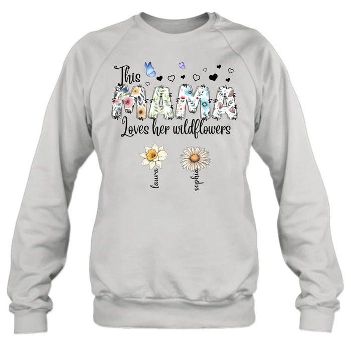 Personalized Mother Shirt/Hoodie - Up to 7 Kids - Mother's Day Gift Idea for Grandma/Mom - This Mama Loves Her Wildflowers