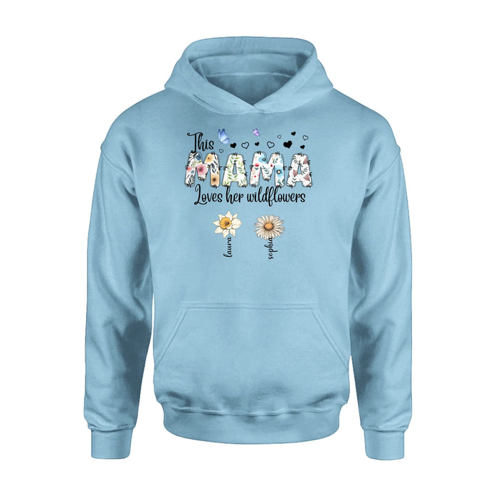 Personalized Mother Shirt/Hoodie - Up to 7 Kids - Mother's Day Gift Idea for Grandma/Mom - This Mama Loves Her Wildflowers