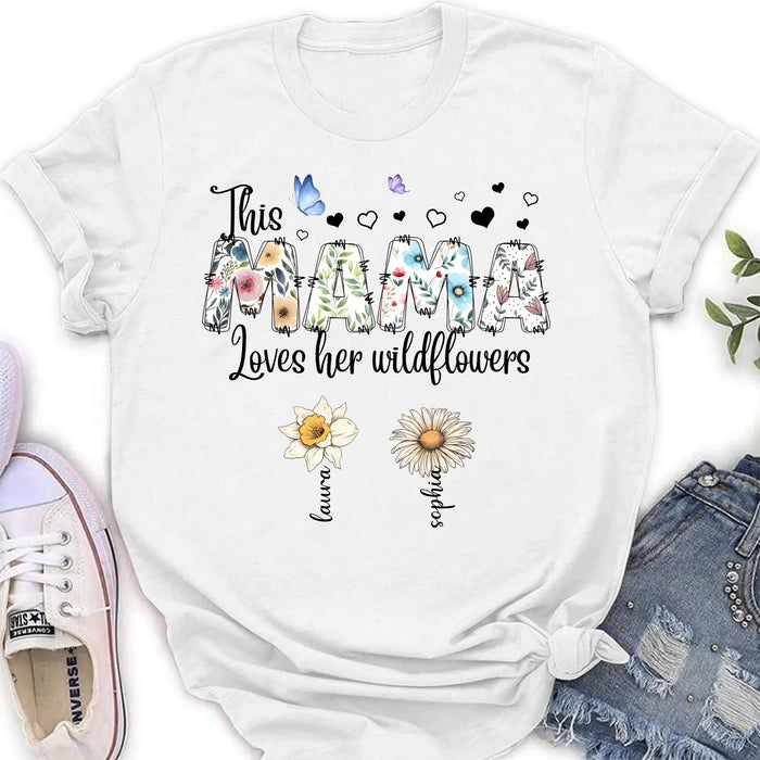 Personalized Mother Shirt/Hoodie - Up to 7 Kids - Mother's Day Gift Idea for Grandma/Mom - This Mama Loves Her Wildflowers