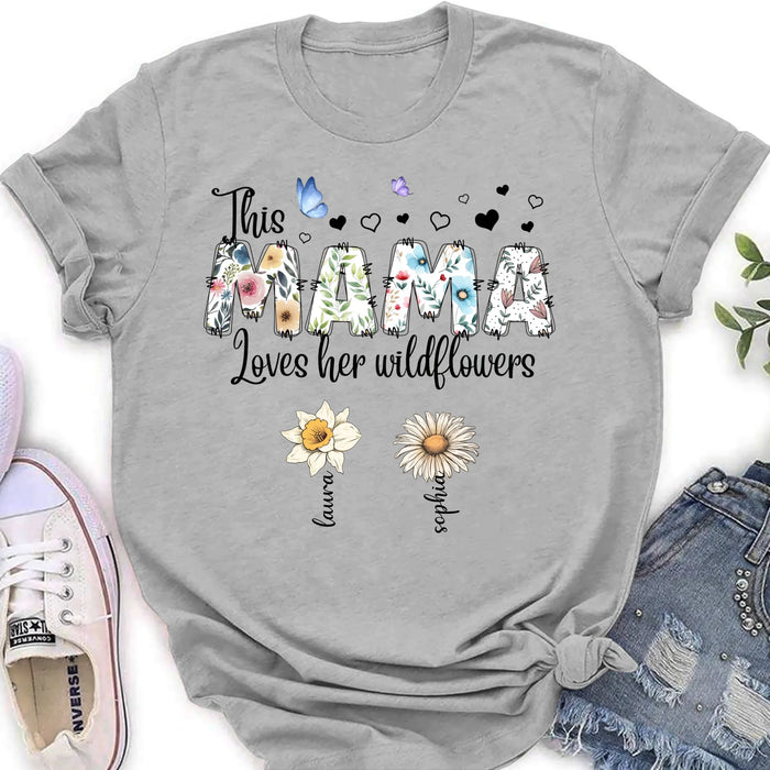 Personalized Mother Shirt/Hoodie - Up to 7 Kids - Mother's Day Gift Idea for Grandma/Mom - This Mama Loves Her Wildflowers